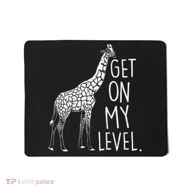 Get On My Level Giraffe Mousepad