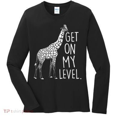 Get On My Level Giraffe Women's Long Sleeve Shirt
