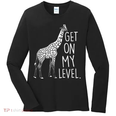 Get On My Level Giraffe Women's Long Sleeve Shirt