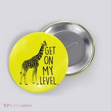 Get On My Level Giraffe Button