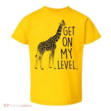 Get On My Level Giraffe Toddler T-Shirt
