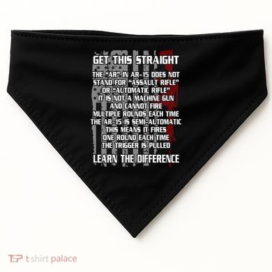 Get This Straight Learn the Difference AR-15 USA-Made Doggie Bandana