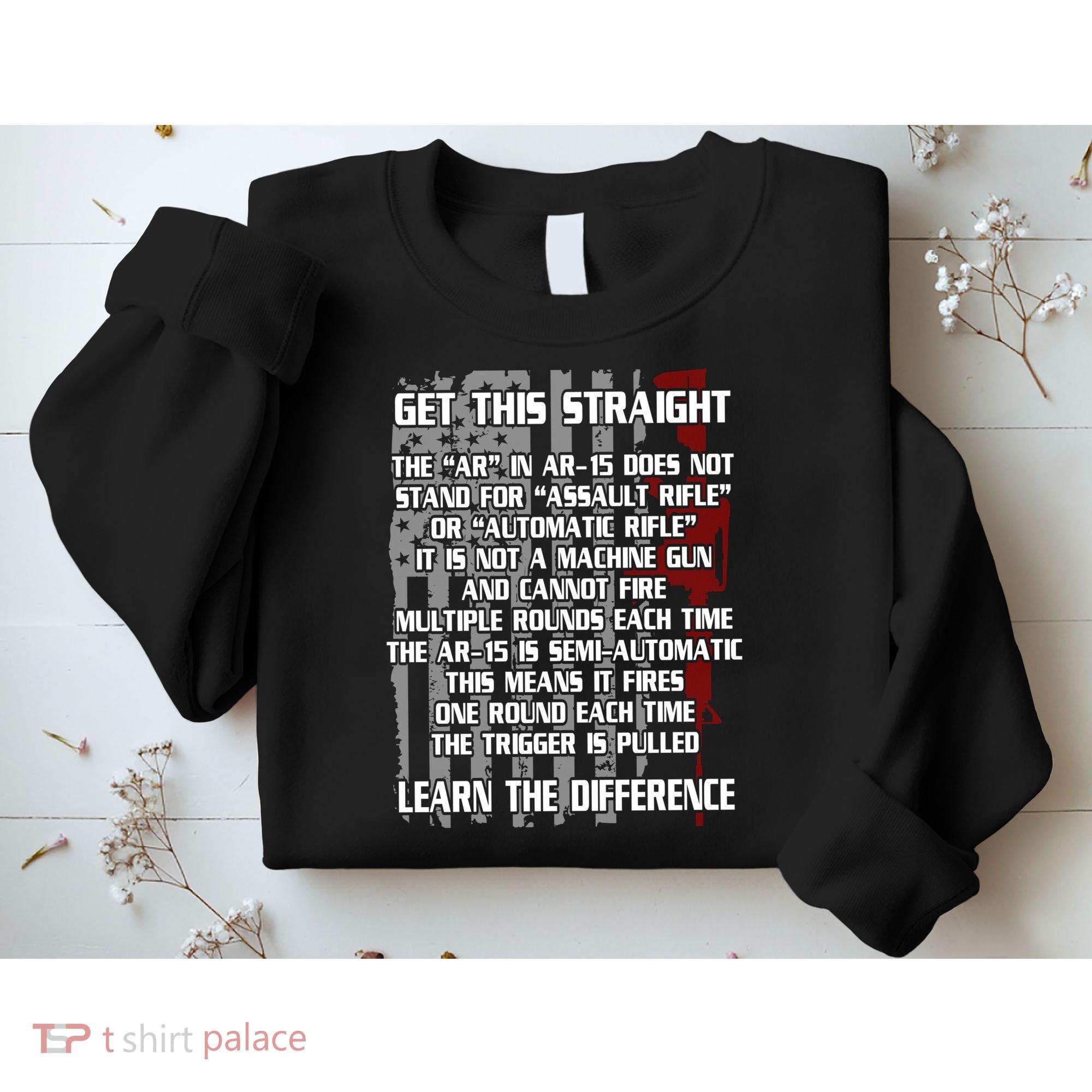 Get This Straight Learn the Difference AR-15 Sweatshirt