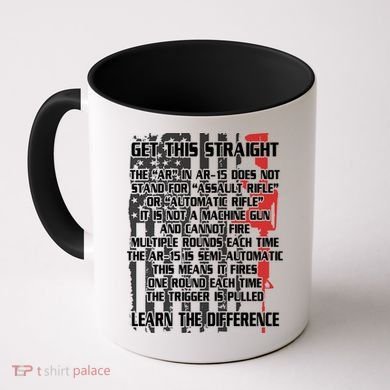 Get This Straight Learn the Difference AR-15 Coffee Mug