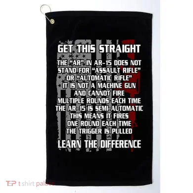 Get This Straight Learn the Difference AR-15 Golf Towel