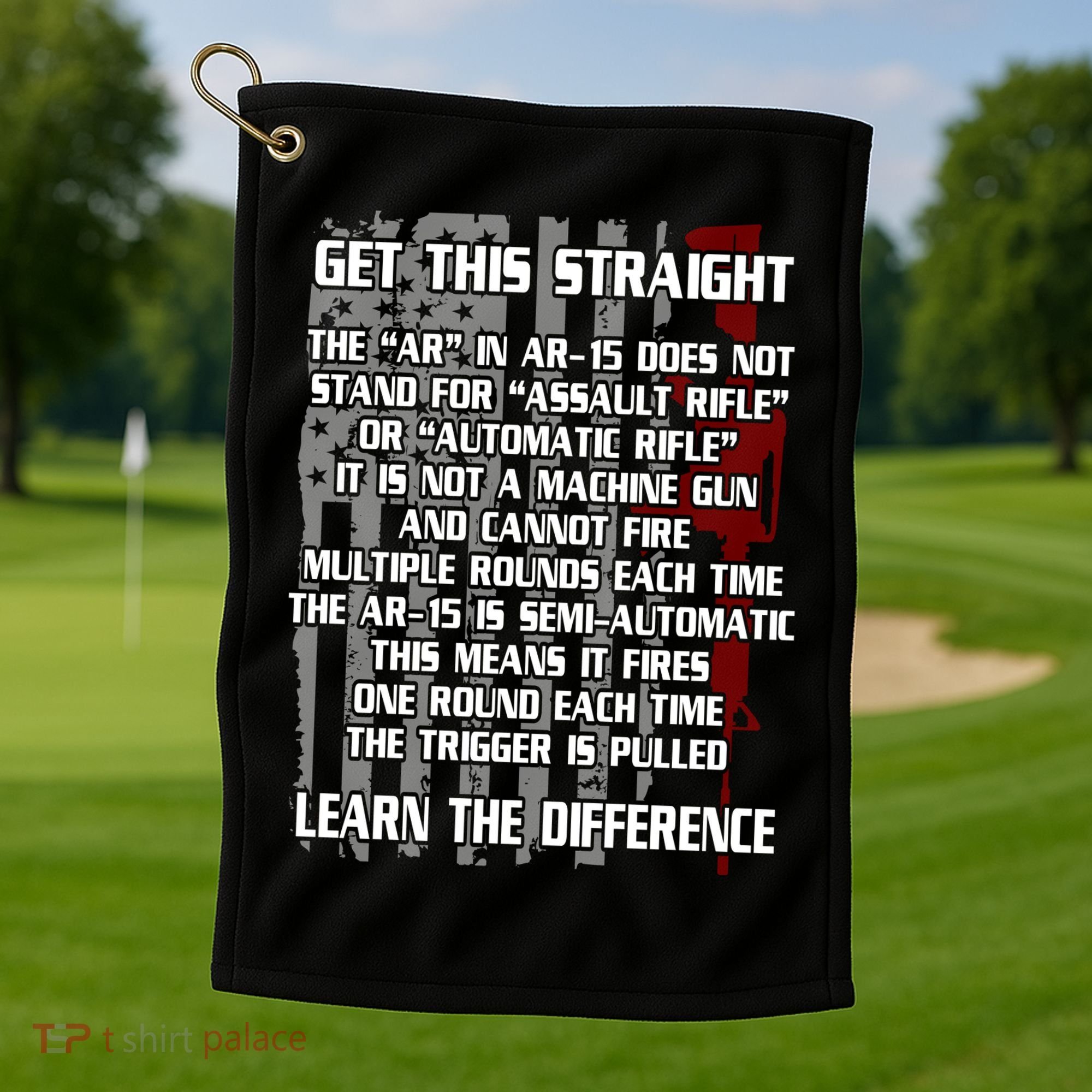 Get This Straight Learn the Difference AR-15 Golf Towel