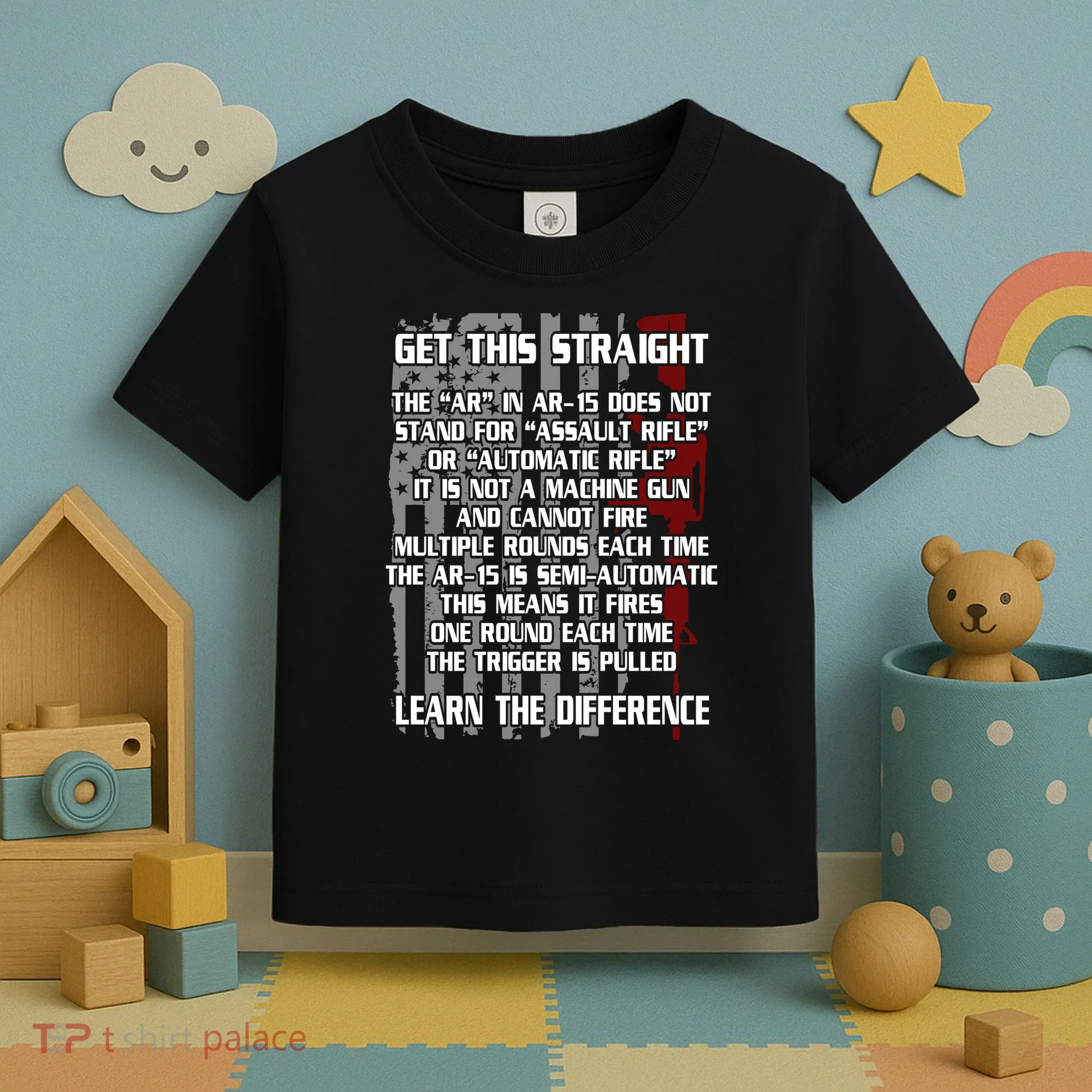 Get This Straight Learn the Difference AR-15 Toddler T-Shirt