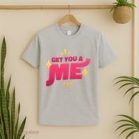 Get You A Me T-Shirt thumb 2