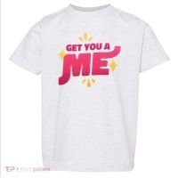 Get You A Me Toddler T-Shirt thumb 0