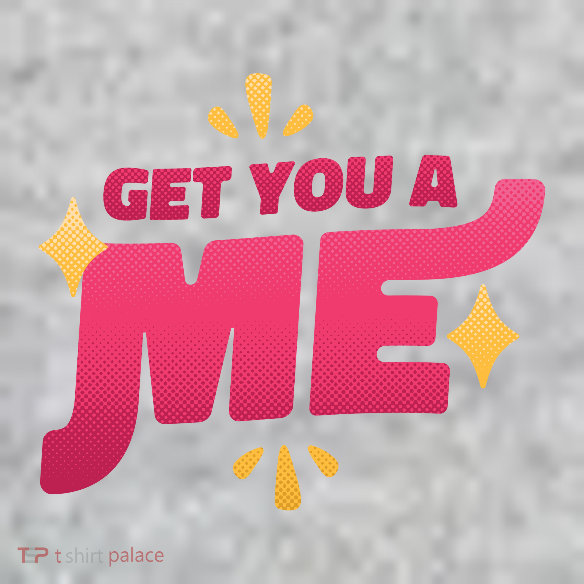 Get You A Me Toddler T-Shirt