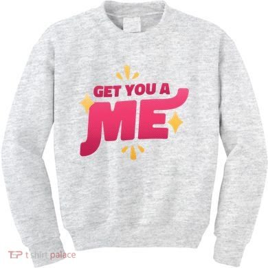 Get You A Me Kids Sweatshirt