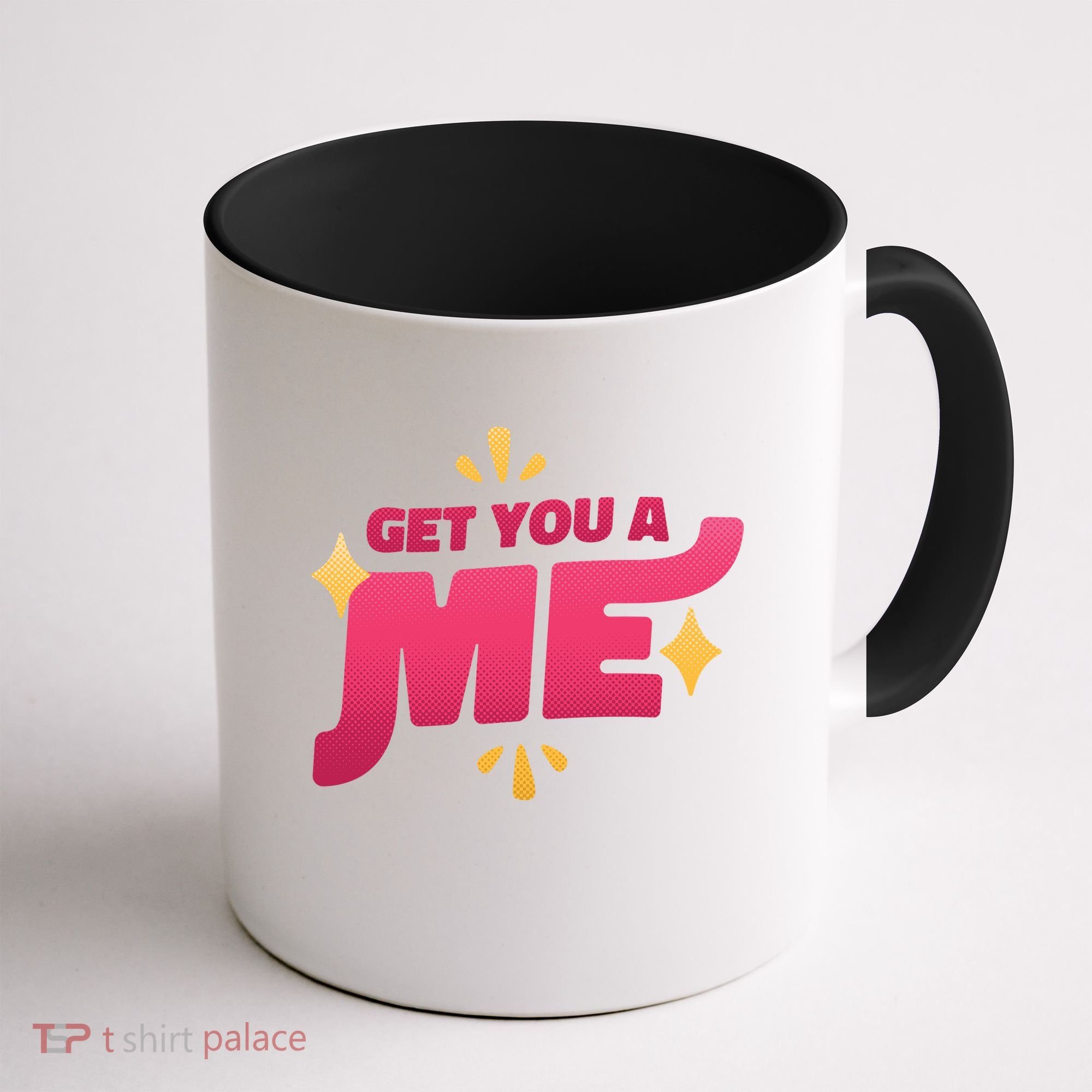 Get You A Me Coffee Mug