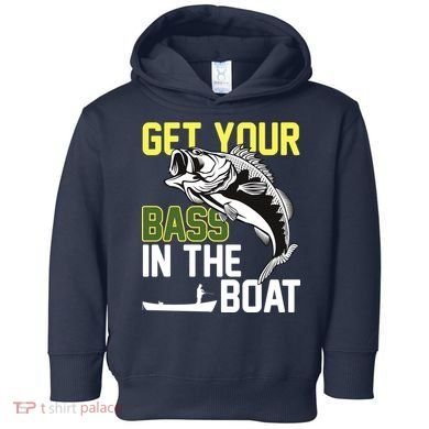 Get Your Bass In The Boat Toddler Hoodie