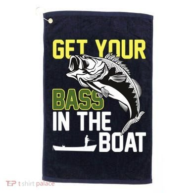 Get Your Bass In The Boat Golf Towel