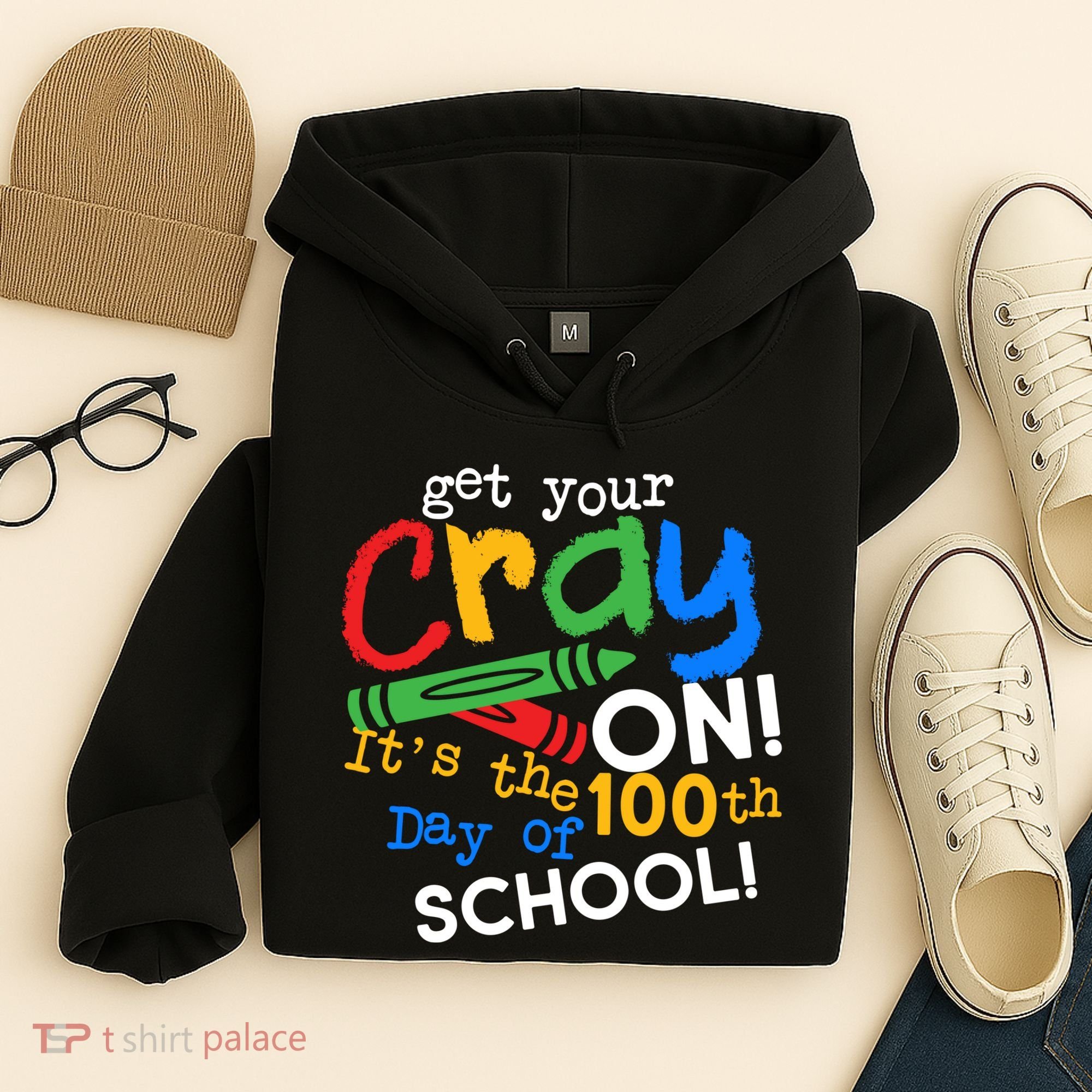 Get Your Cray On 100th Day Of School  Hoodie