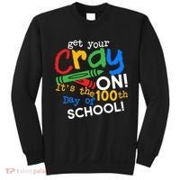 Get Your Cray On 100th Day Of School  Sweatshirt thumb 0