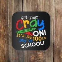 Get Your Cray On 100th Day Of School  Coaster thumb 0