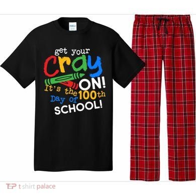 Get Your Cray On 100th Day Of School  Pajama Set