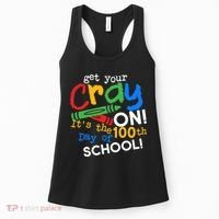 Get Your Cray On 100th Day Of School  Women's Tank Top thumb 0