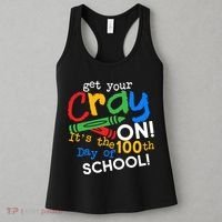 Get Your Cray On 100th Day Of School  Women's Tank Top thumb 3