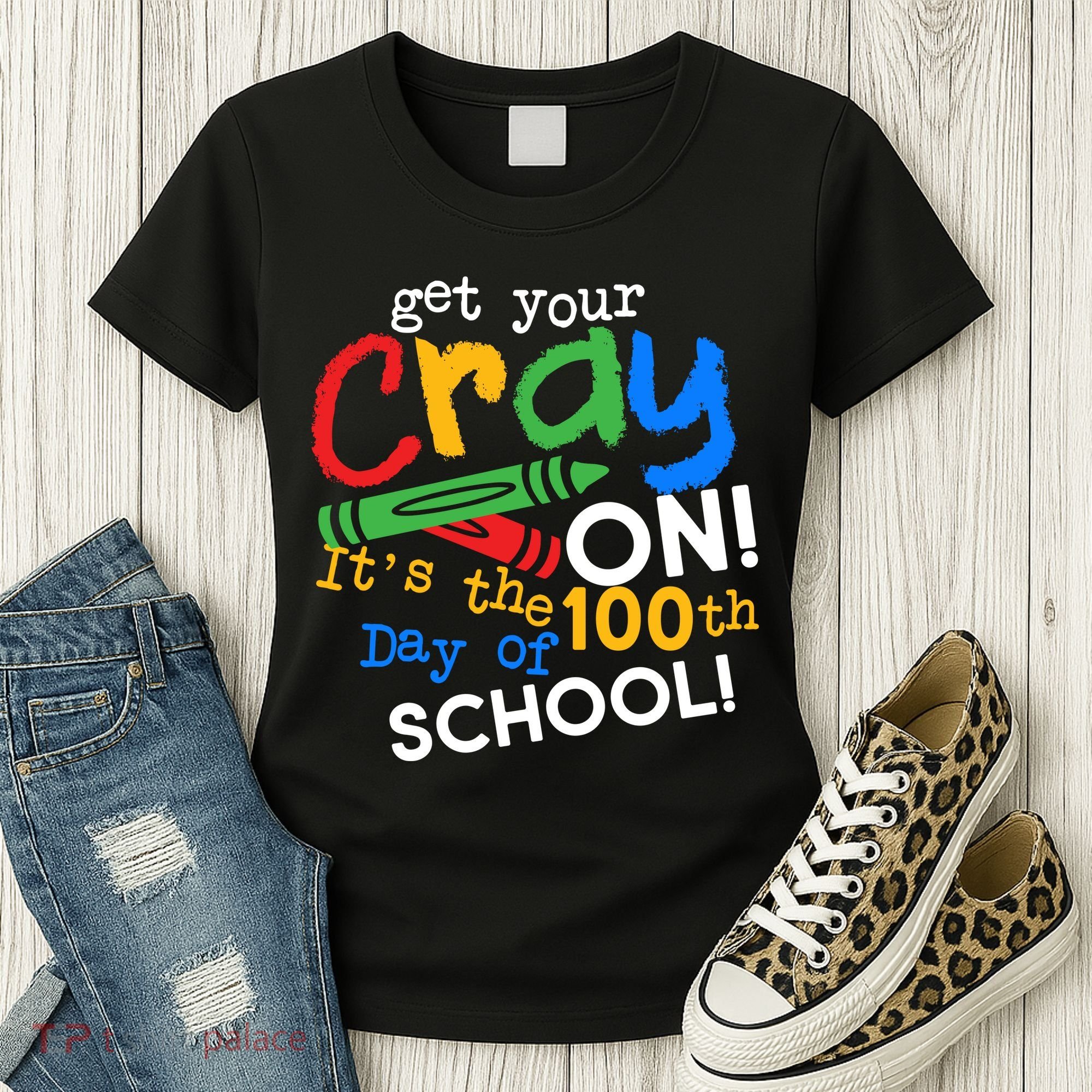 Get Your Cray On 100th Day Of School  Women's T-Shirt