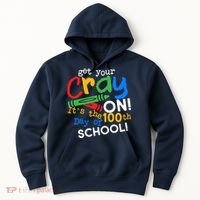 Get Your Cray On 100th Day of School Hoodie thumb 0