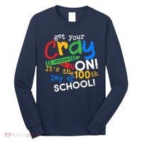 Get Your Cray On 100th Day of School Long Sleeve Shirt thumb 0