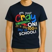 Get Your Cray On 100th Day of School T-Shirt thumb 3