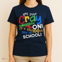 Get Your Cray On 100th Day of School T-Shirt thumb 4
