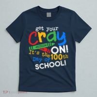 Get Your Cray On 100th Day of School T-Shirt thumb 5