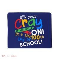 Get Your Cray On 100th Day of School Mousepad thumb 0