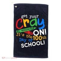 Get Your Cray On 100th Day of School Golf Towel thumb 0