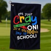 Get Your Cray On 100th Day of School Golf Towel thumb 1