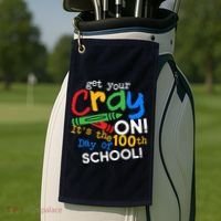Get Your Cray On 100th Day of School Golf Towel thumb 2