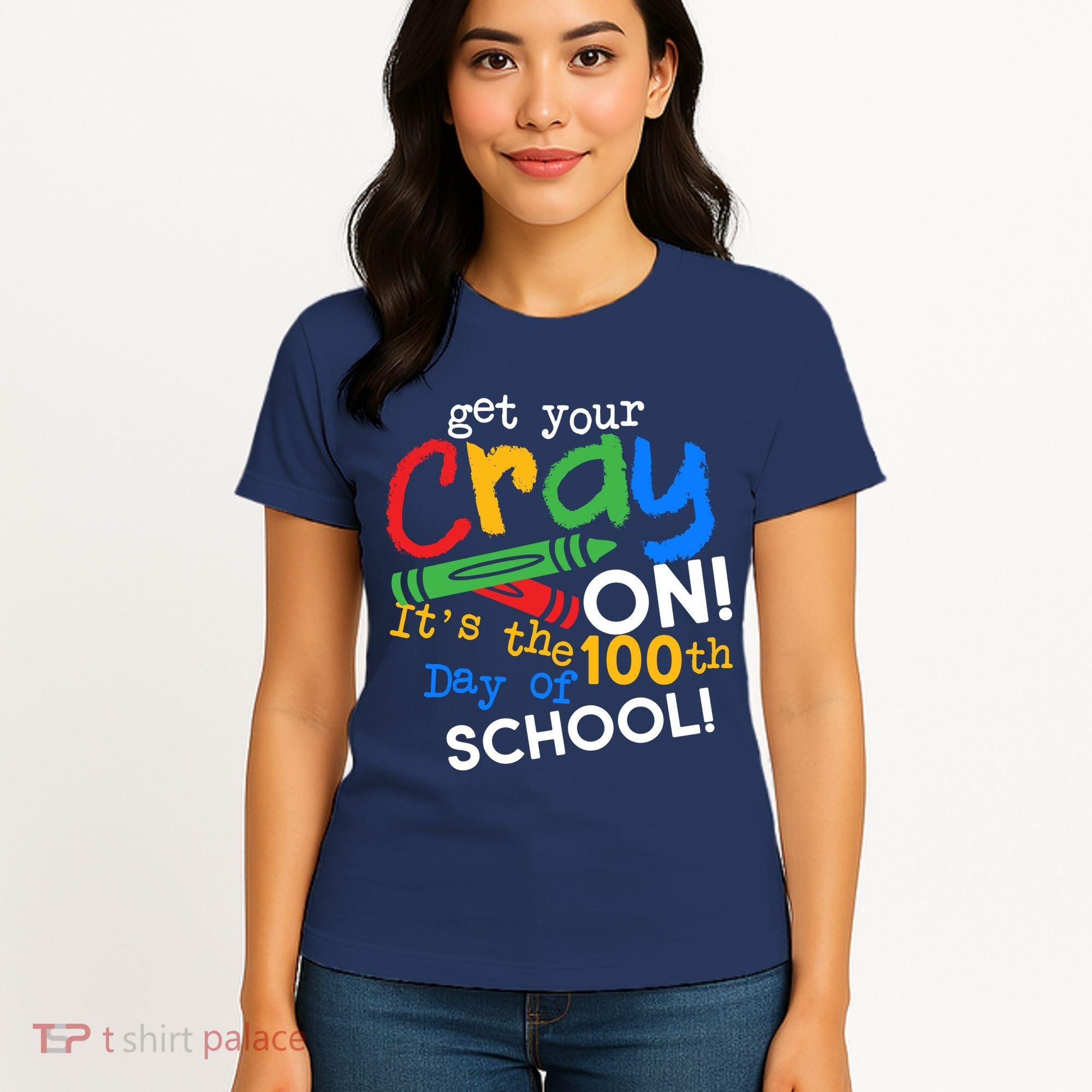 Get Your Cray On 100th Day of School Women's T-Shirt