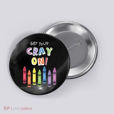 Get Your Cray On Crayon Button