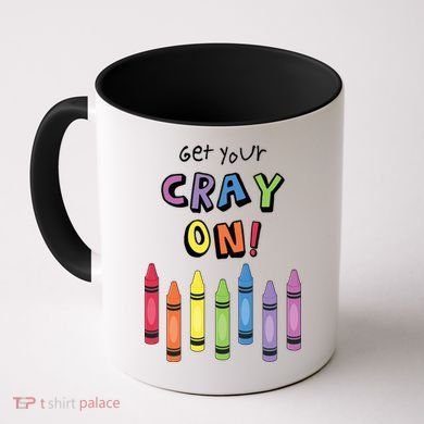 Get Your Cray On Crayon Coffee Mug