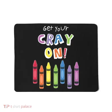 Get Your Cray On Crayon Mousepad