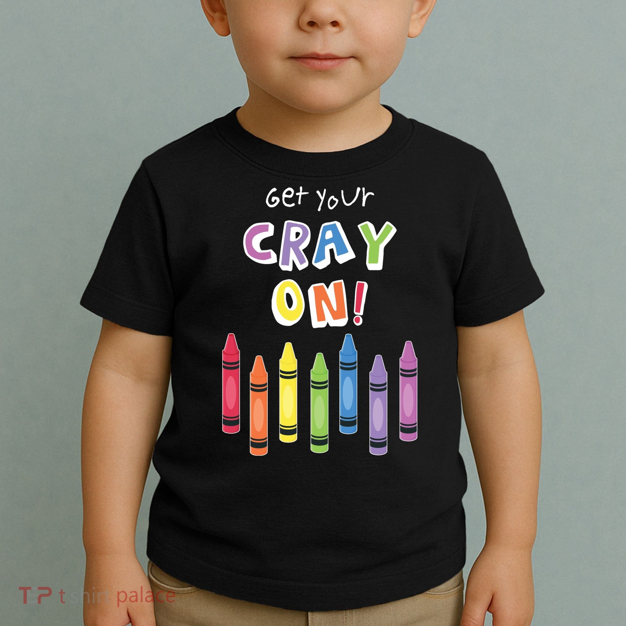 Get Your Cray On Crayon Toddler T-Shirt