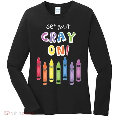 Get Your Cray On Crayon Women's Long Sleeve Shirt