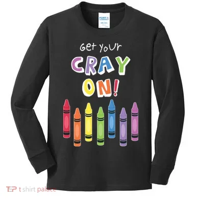Get Your Cray On Crayon Kids Long Sleeve Shirt