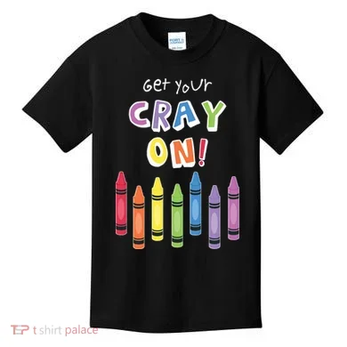 Get Your Cray On Crayon Kids T-Shirt