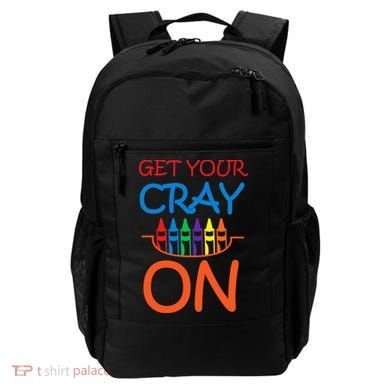 Get Your Cray On Crayon School Art Backpack