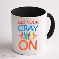 Get Your Cray On Crayon School Art Coffee Mug thumb 1