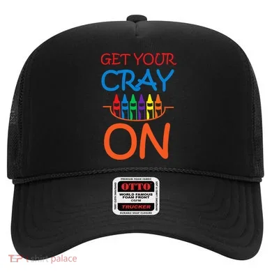 Get Your Cray On Crayon School Art Hat