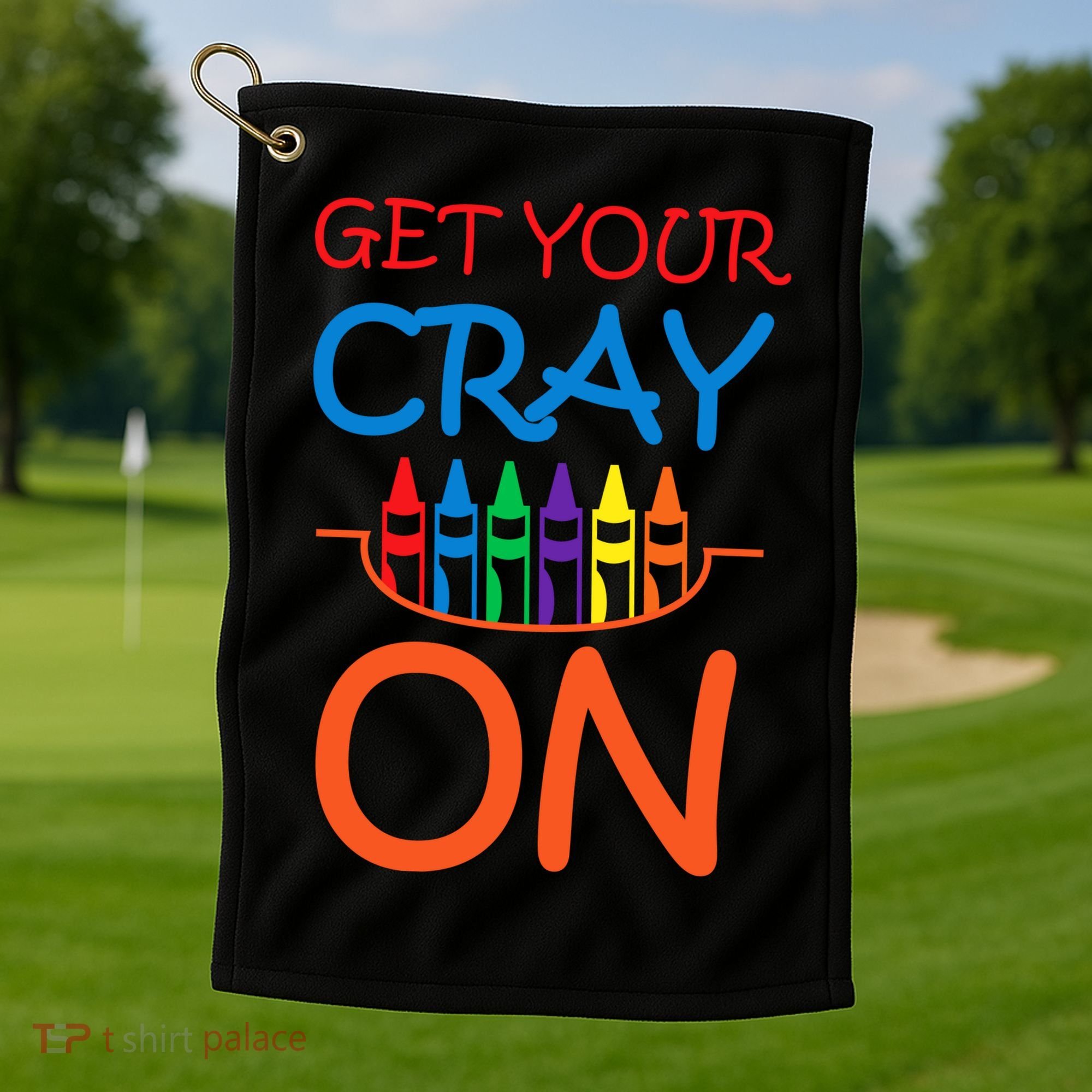 Get Your Cray On Crayon School Art Golf Towel