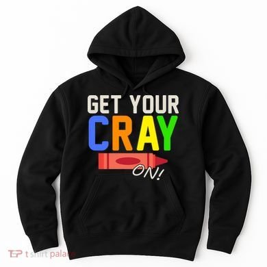 Get Your Cray-On! Fun Back To School Hoodie