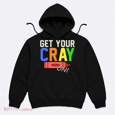 Get Your Cray-On! Fun Back To School Hoodie