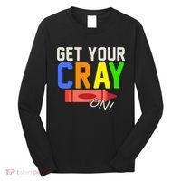 Get Your Cray-On! Fun Back To School Long Sleeve Shirt thumb 0