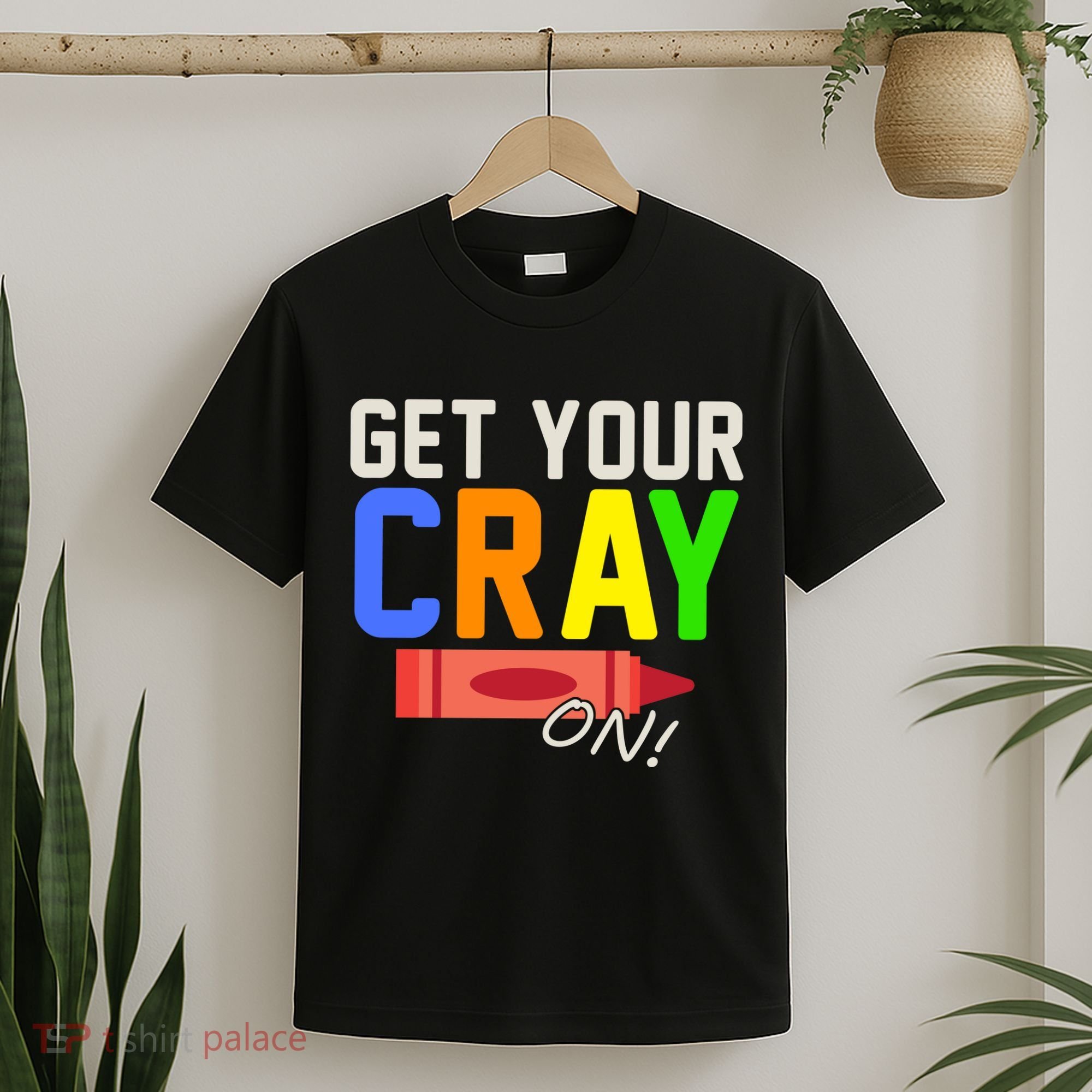 Get Your Cray-On! Fun Back To School T-Shirt